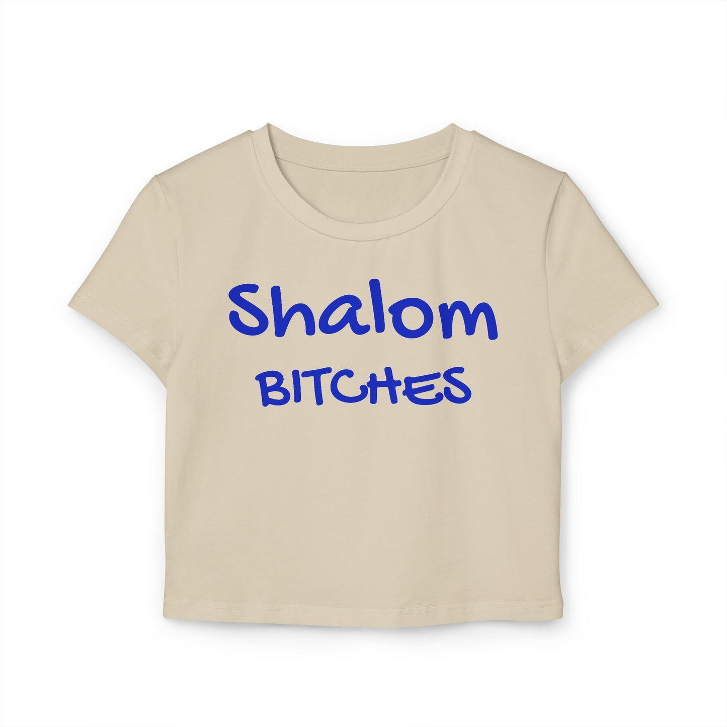 Women's Shalom Bitches Baby Tee