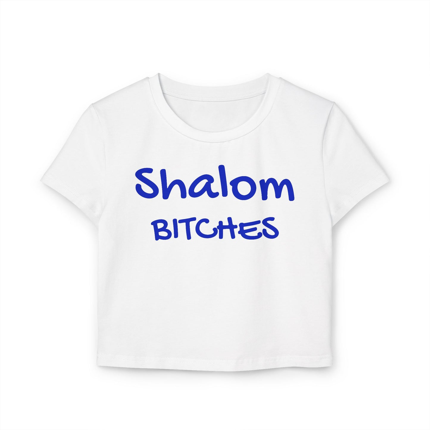 Women's Shalom Bitches Baby Tee